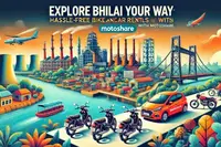 Explore Bhilai Your Way: Hassle-Free Bike and Car Rentals with Motoshare