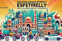 Discover Bhiwani Effortlessly: Bike and Car Rentals Made Easy with Motoshare