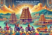 Explore the Spiritual City of Tirupati with Ease: Rent Bikes and Cars Online with Motoshare
