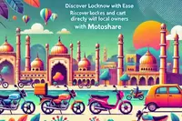 Discover Lucknow with Ease: Rent Bikes and Cars Directly from Local Owners with Motoshare