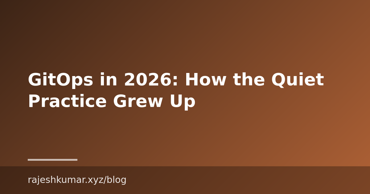 GitOps in 2026: How the Quiet Practice Grew Up