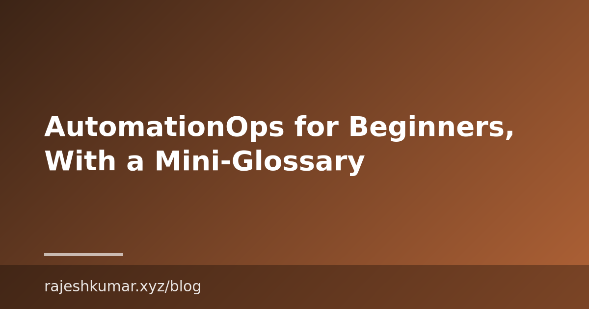AutomationOps for Beginners, With a Mini-Glossary