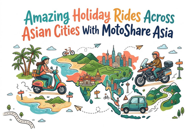Great City Road Journeys Across Asia With MotoShare Asia